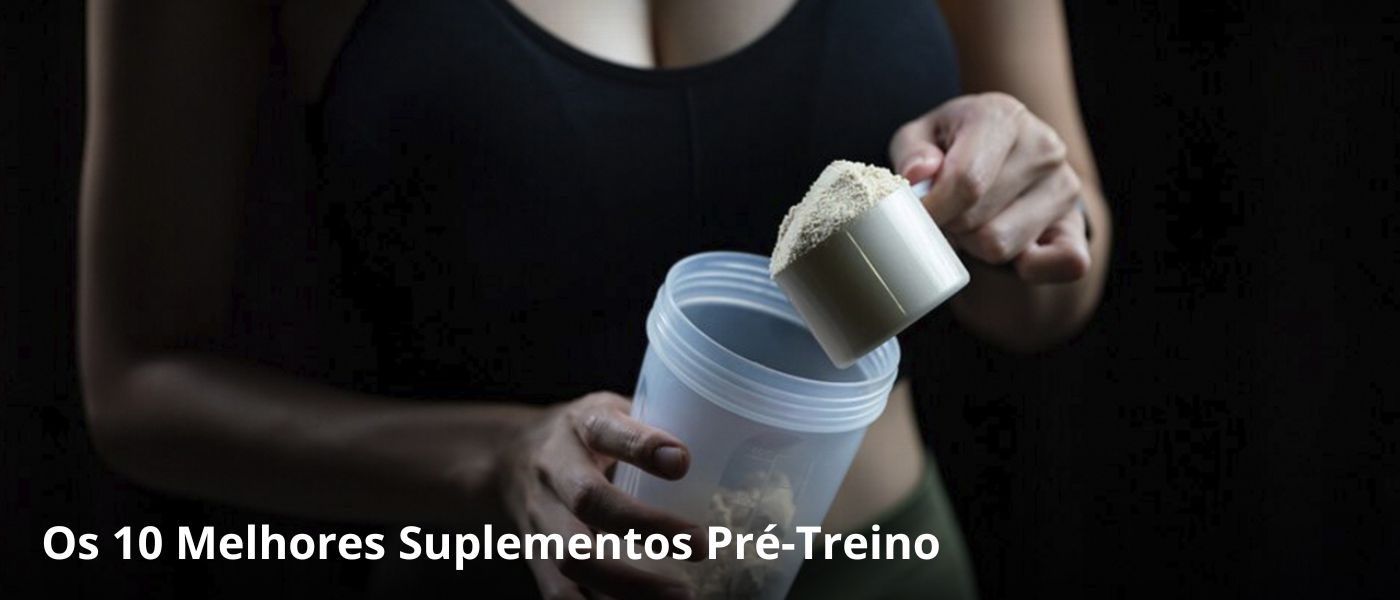 Melhores Suplementos Pré-Treino